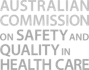 Australian Commission on Safety and Quality in Health Care